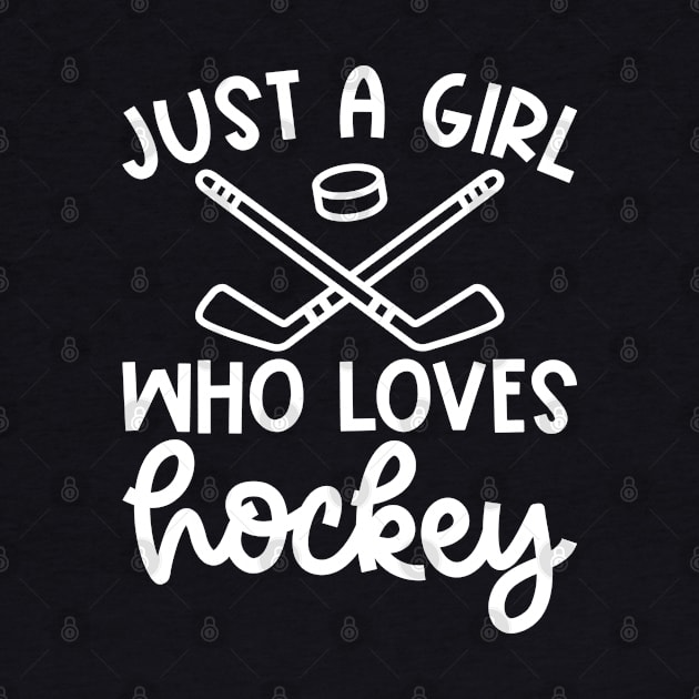 Just A Girl Who Loves Hockey Ice Hockey Field Hockey Cute Funny by GlimmerDesigns